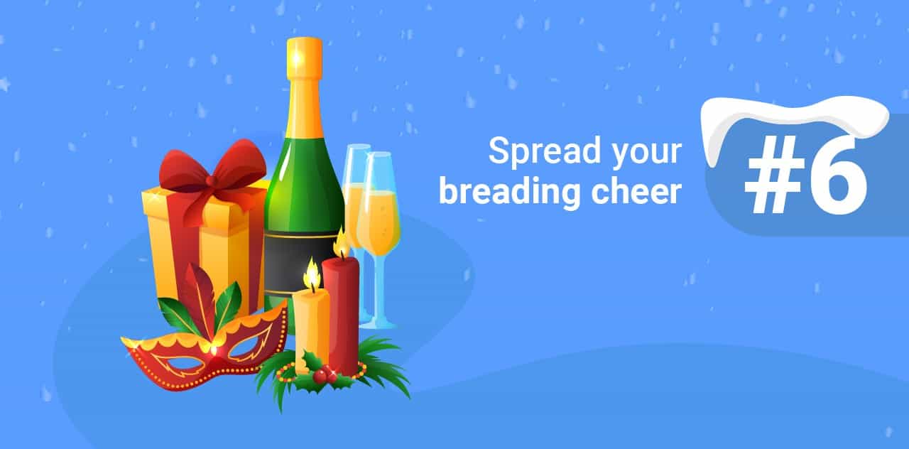 6 Spread your breading cheer