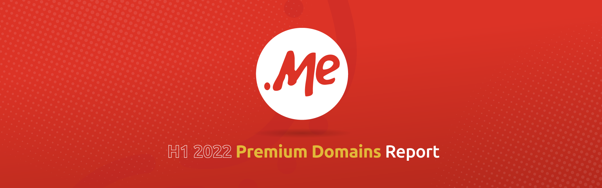 H1 2022 .ME Premium Domain Report