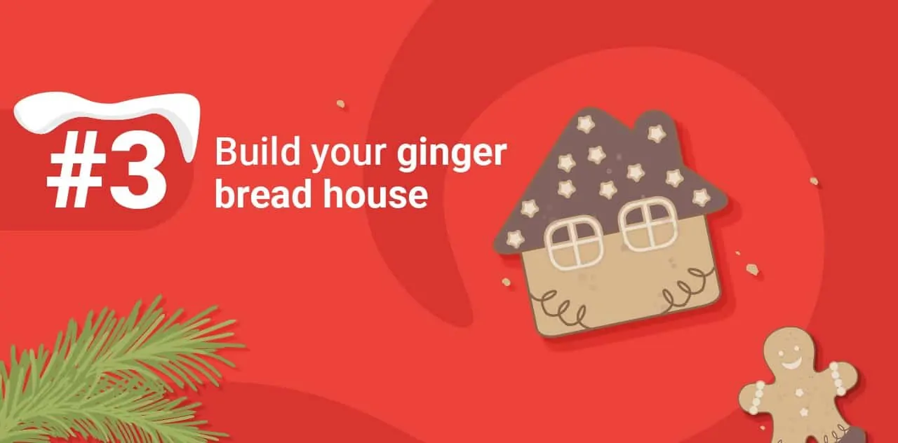 3 Buld your ginger bread house